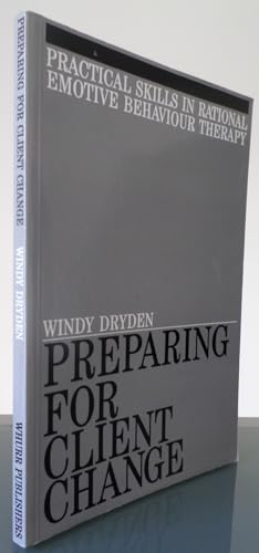 Preparing for Client Change in Rational Emotive Behaviour Therapy by Windy Dryden