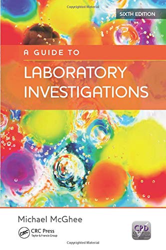 A Guide to Laboratory Investigations, 6th Edition by Michael F Mcghee ISBN 9781908911537