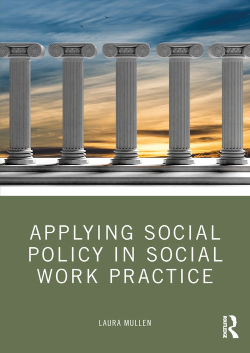 Applying Social Policy in Social Work Practice by Laura Mullen ISBN 9781916925267