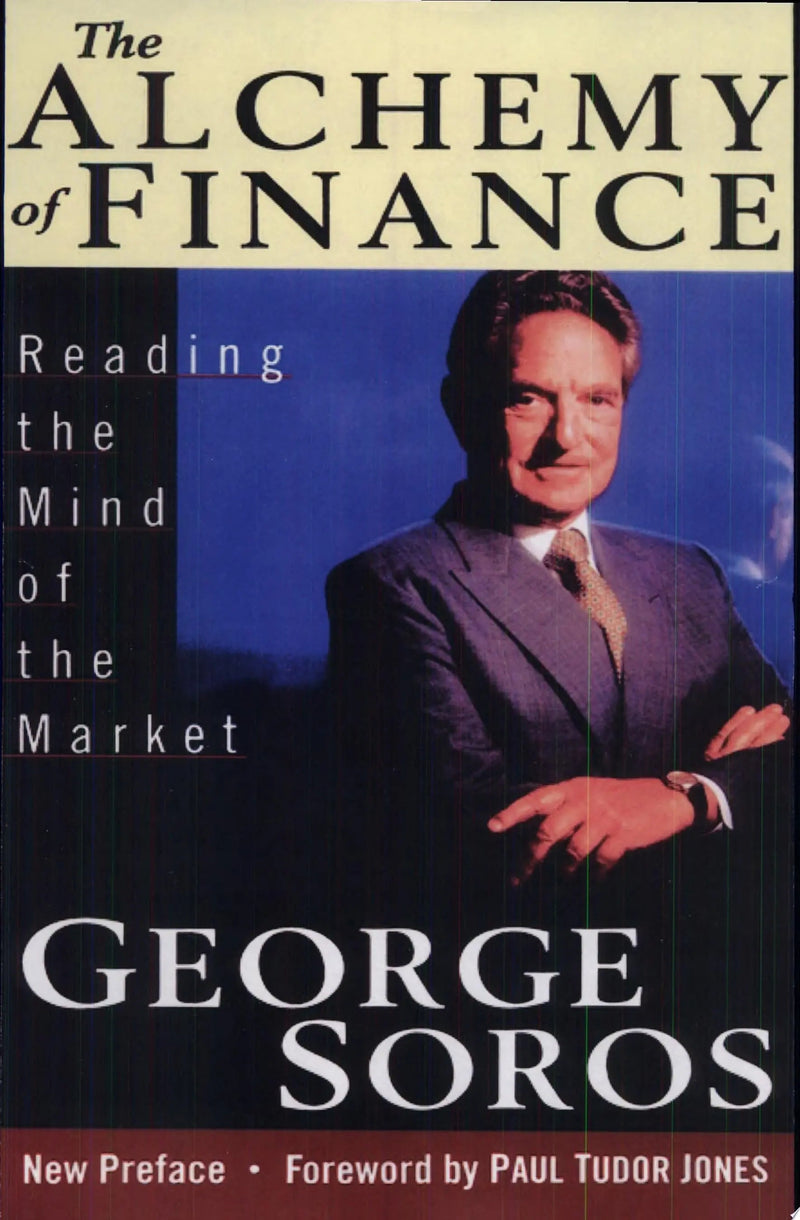 The Alchemy of Finance Reading the Mind of the Market by George Soros 2nd Edition ISBN 9780471043133