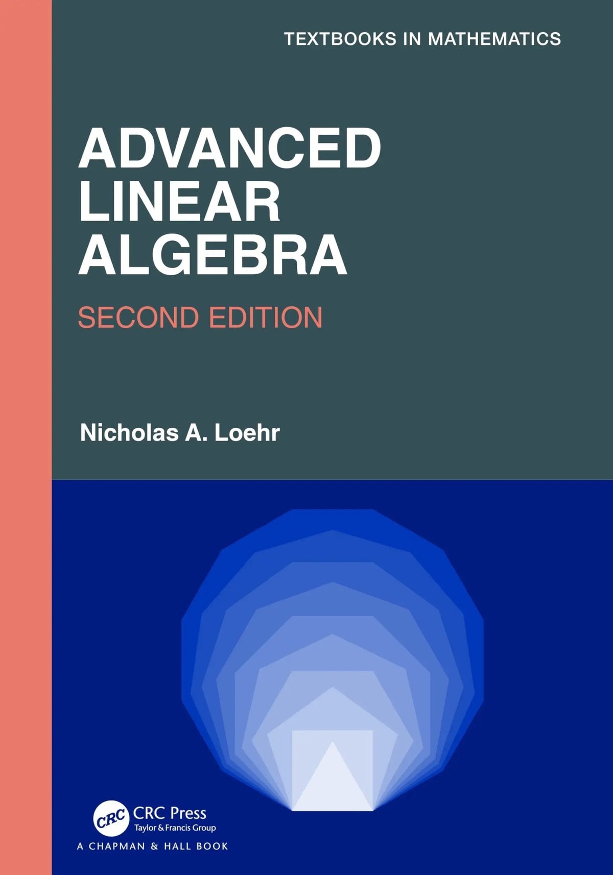 Advanced Linear Algebra by Nicholas A. Loehr 2nd Edition - front cover