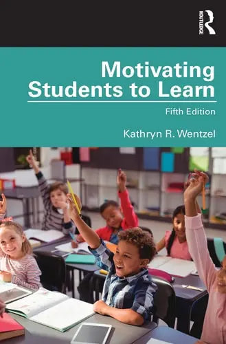 Motivating Students to Learn by Kathryn R. Wentzel 5th Edition ISBN 9780367136758