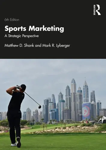 Sports Marketing A Strategic Perspective 6th by Matthew D. Shank 6th Edition ISBN 9780367141653