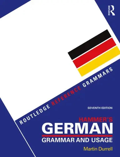 Hammer's German Grammar and Usage by Martin Durrell 7th Edition ISBN 9780367150266