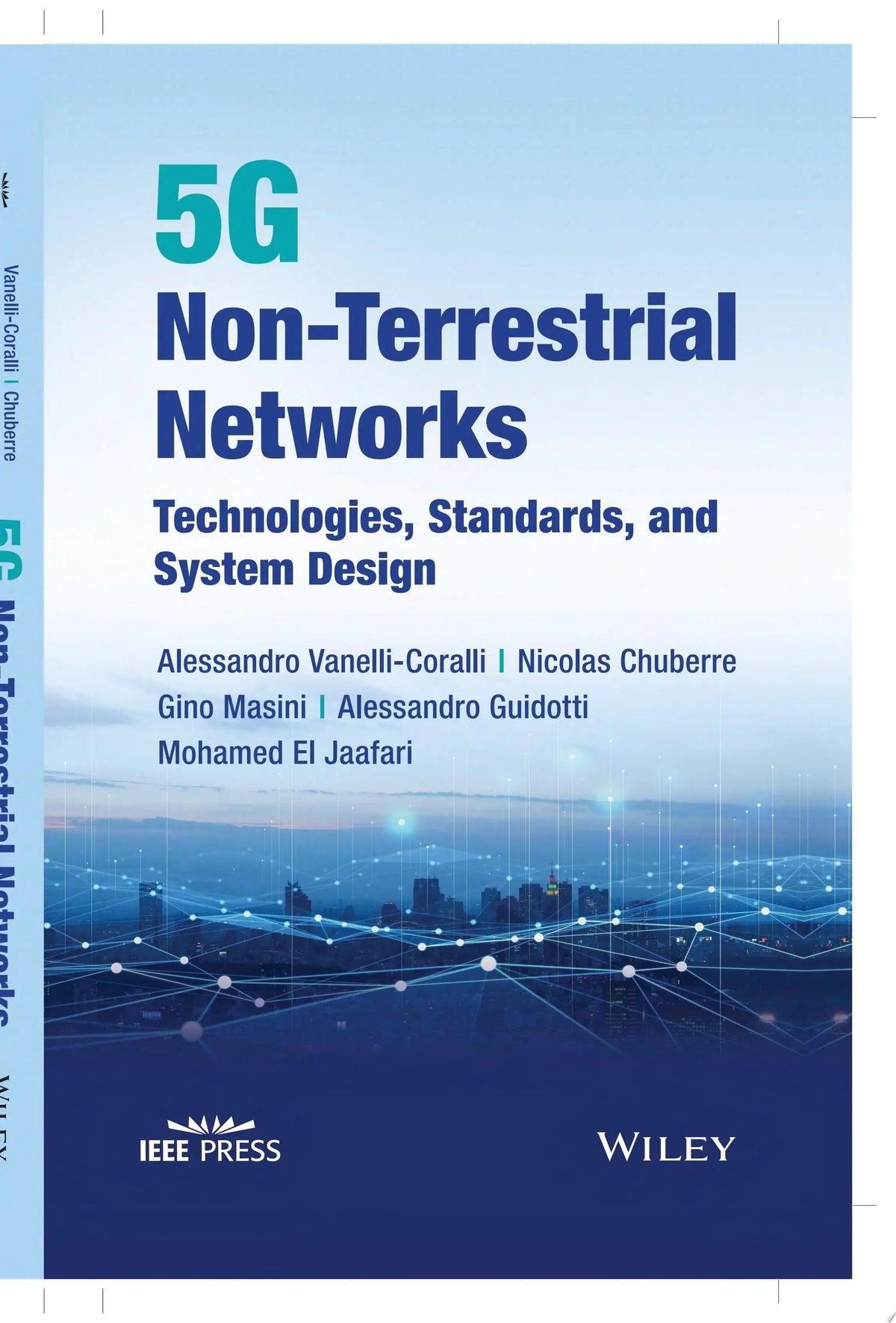 5G Non-Terrestrial Networks Technologies, Standards, and System Design by Alessandro Vanelli-Coralli 1st Edition ISBN 9781119891154 - front cover