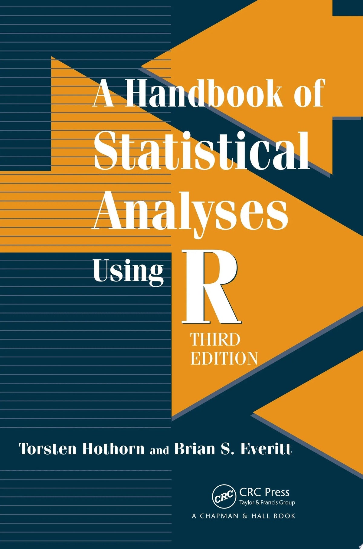 A Handbook of Statistical Analyses using R, Third Edition by Torsten Hothorn ISBN 9781482204582 - front cover