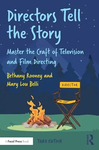 Directors Tell the Story Master the Craft of Television and Film Directing by Bethany Rooney ISBN: 978-1032849751