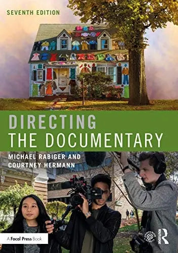 Directing the Documentary by Michael Rabiger 7th Edition ISBN 9780367235574