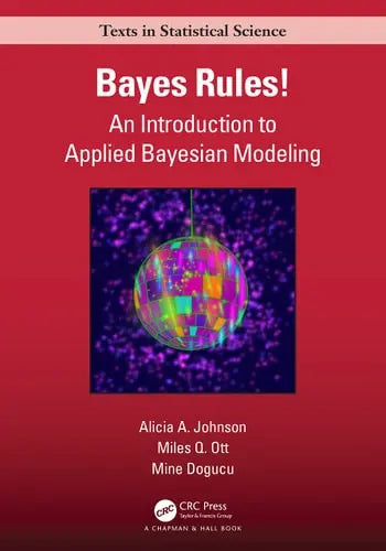 Bayes Rules! An Introduction to Applied Bayesian Modeling by Alicia A. Johnson 1st Edition ISBN 9780367255398