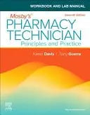 Workbook and Lab Manual for Mosby's Pharmacy Technician Principles and Practice by Elsevier Inc 978-0443124846