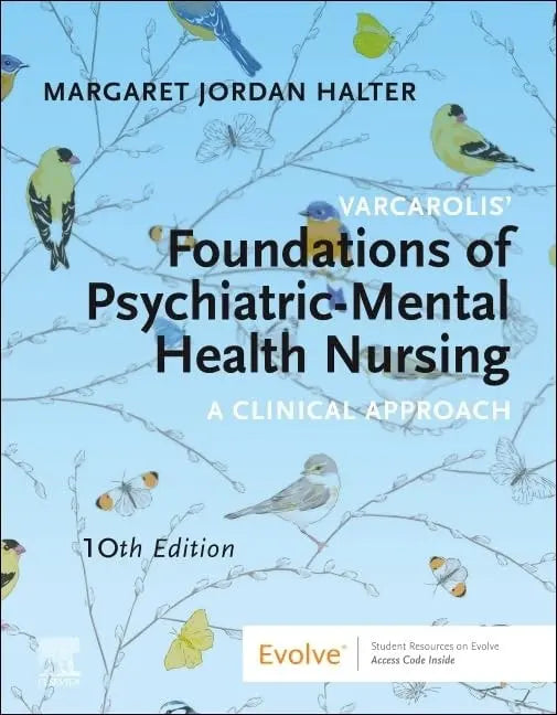Varcarolis' Foundations of Psychiatric Mental Health Nursing A Clinical Approach 10th by Margaret Jordan Halter