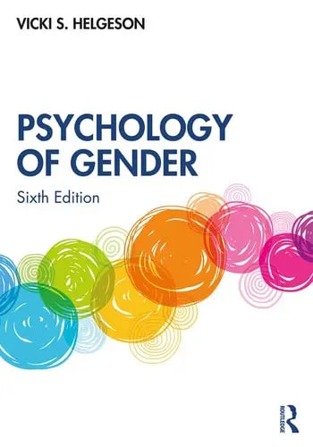 The Psychology of Gender by Vicki S. Helgeson 6th Edition ISBN 9780367331023