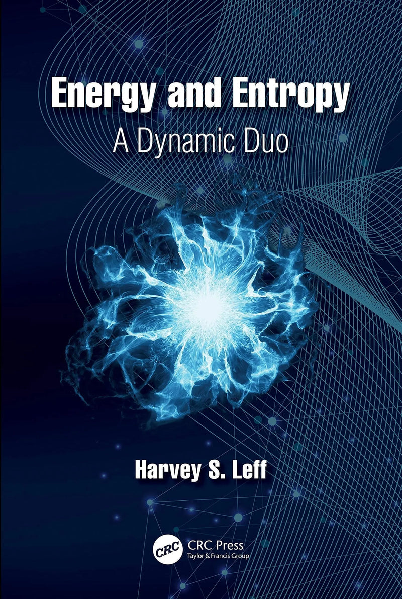 Energy and Entropy A Dynamic Duo by Harvey S. Leff 1st Edition