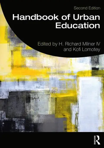 Handbook of Urban Education by H. Richard Milner (IV) 2nd Edition ISBN 9780367354503