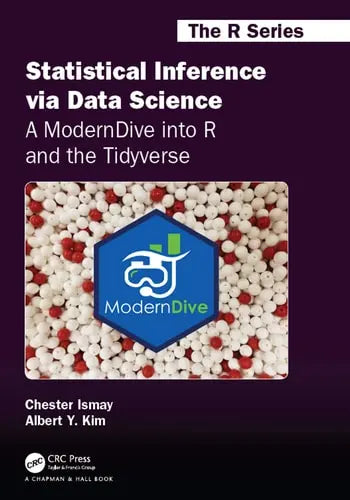 Statistical Inference Via Data Science A ModernDive, Into R and the Tidyverse by Chester Ismay 1st Edition ISBN 9780367409821