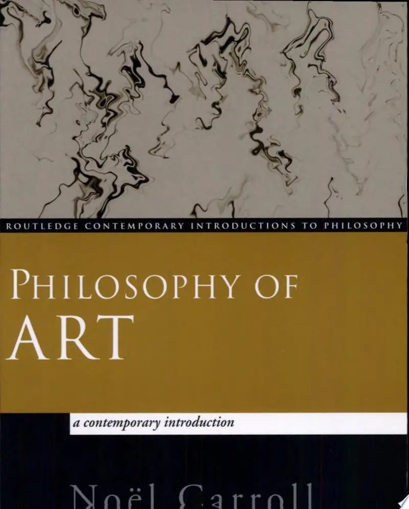 Philosophy of Art A Contemporary Introduction by Noël Carroll 1st Edition ISBN 9780415159647