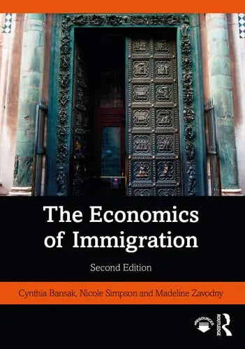 The Economics of Immigration by Cynthia Bansak 2nd Edition ISBN 9780367416164