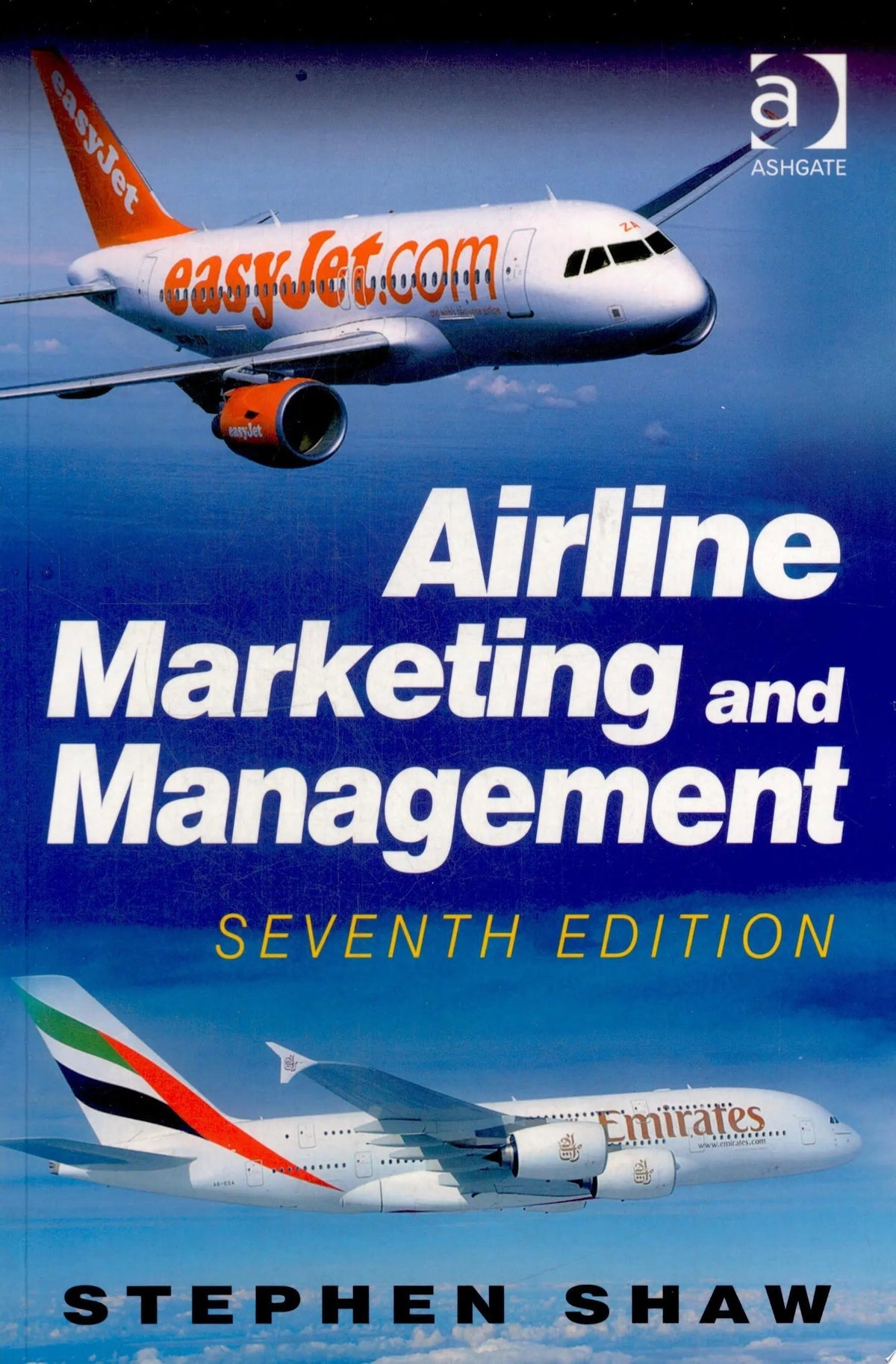 Airline Marketing and Management by Stephen Shaw 7th Edition - front cover