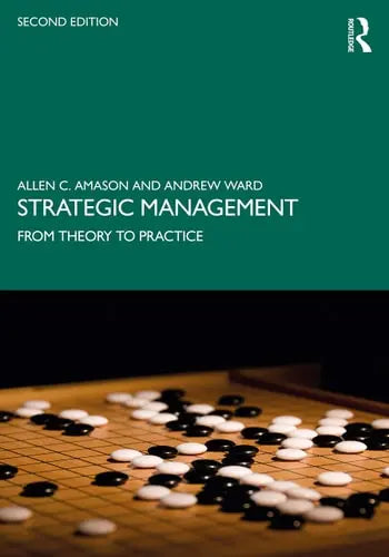 Strategic Management From Theory to Practice by Allen C. Amason 2nd Edition ISBN 9780367430061