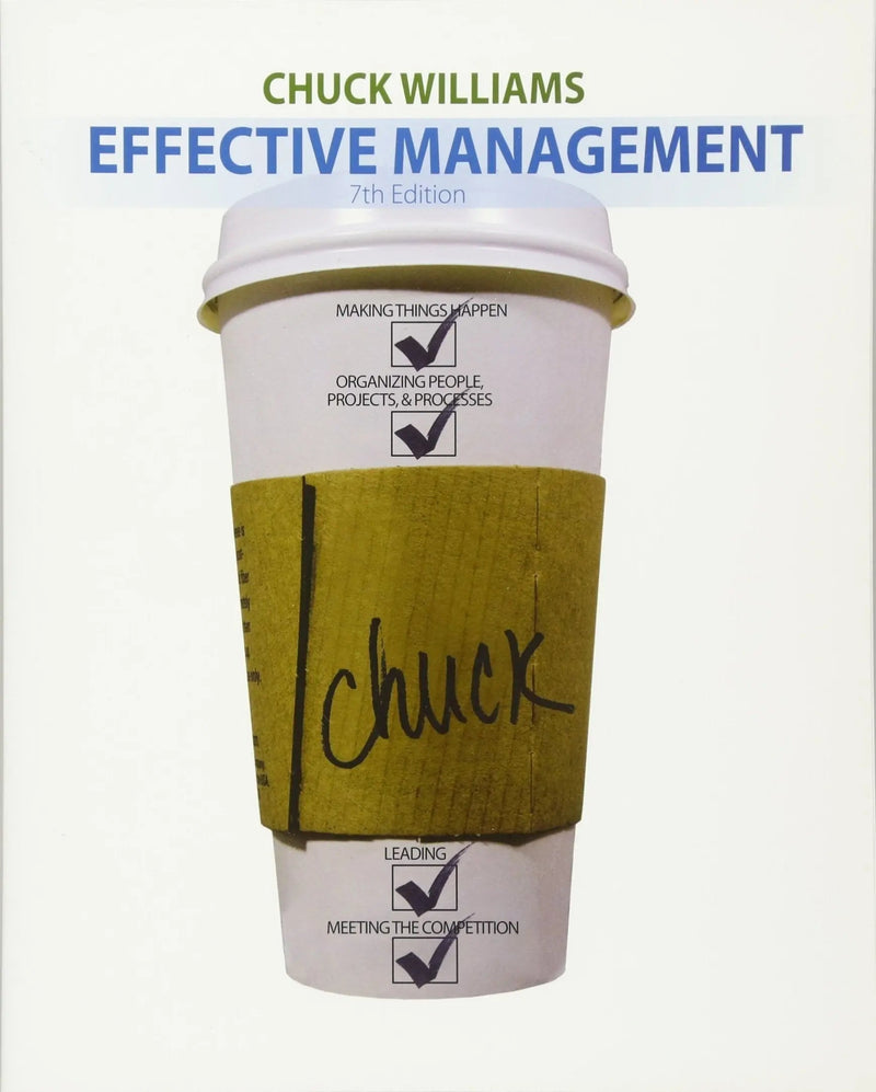 Effective Management by Chuck Williams 7th Edition ISBN 9781285866246