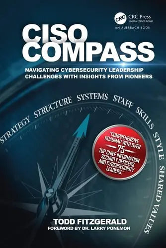 Ciso Compass Navigating Cybersecurity Leadership Challenges with Insights from Pioneers by Todd Fitzgerald 1st Edition ISBN 9780367486020