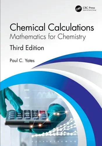 Chemical Calculations Mathematics for Chemistry by Paul Yates 3rd Edition ISBN 9780367488673