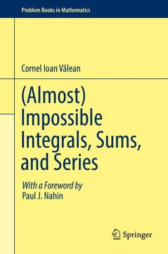 (Almost) Impossible Integrals, Sums, and Series by Cornel Ioan Vălean ISBN: 978-3030024611 - front cover