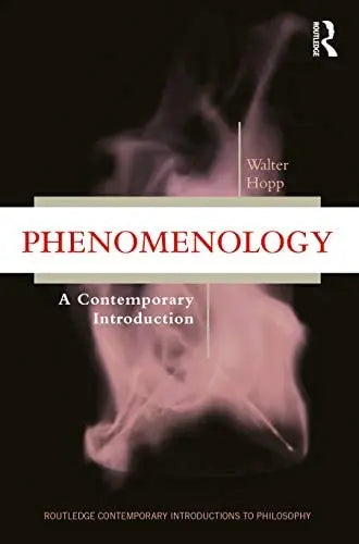 Phenomenology A Contemporary Introduction by Walter Hopp 978-0367497392