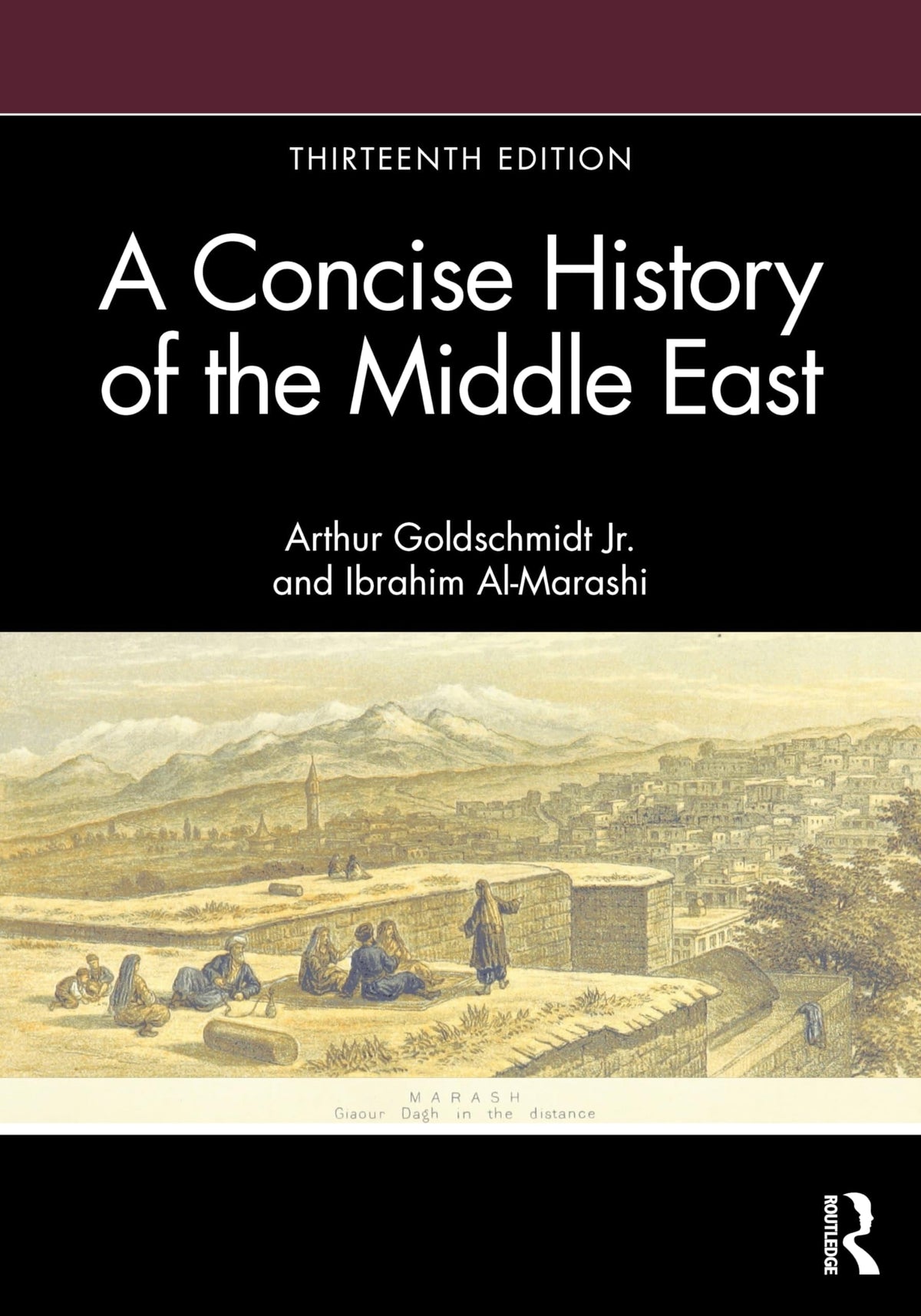 A Concise History of the Middle East by Ibrahim Al-Marashi 13th Edition - front cover