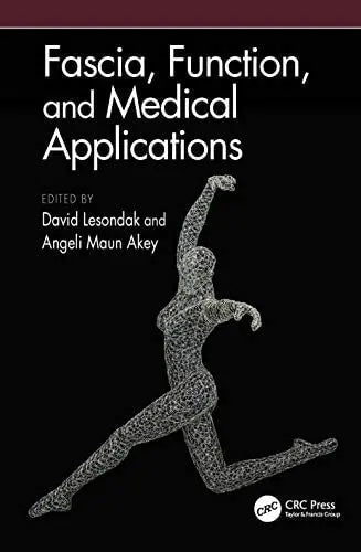 Fascia, Function, and Medical Applications by David Lesondak 978-0367531928