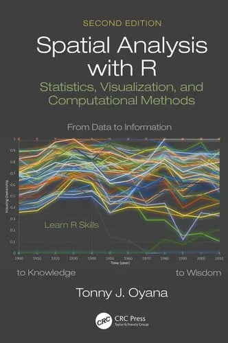 Spatial Analysis with R Statistics, Visualization, and Computational Methods by Tonny J. Oyana 2nd Edition ISBN 9780367532383