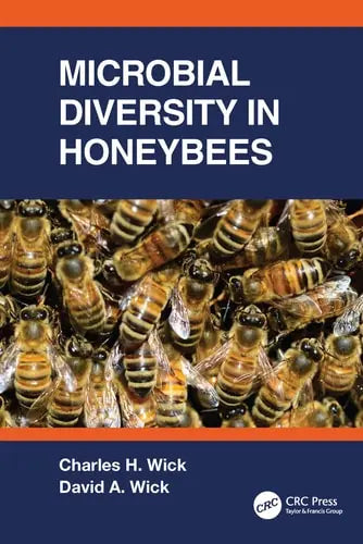 Microbial Diversity in Honeybees by Charles Harold Wick 978-0367539443