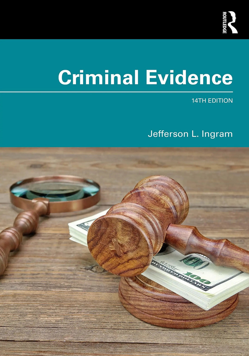Criminal Evidence by Jefferson Ingram 14th Edition ISBN 9780367551933