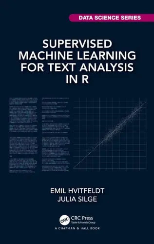 Supervised Machine Learning for Text Analysis in R by Emil Hvitfeldt 978-0367554194