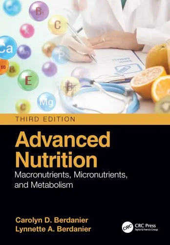 Advanced Nutrition Macronutrients, Micronutrients, and Metabolism by Carolyn D. Berdanier 978-0367554583 - front cover