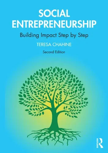 Social Entrepreneurship Building Impact Step by Step by Teresa Chahine 978-0367556877