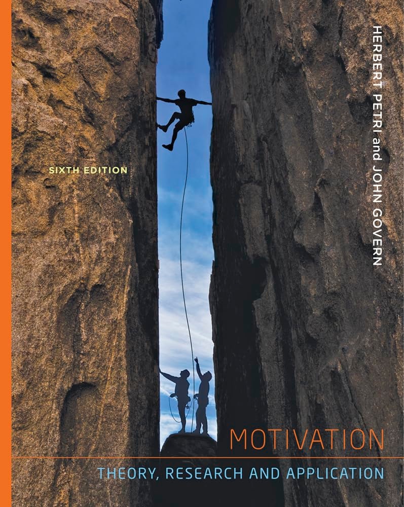 Motivation: Theory, Research, and Application by Herbert L. Petri 6th Edition