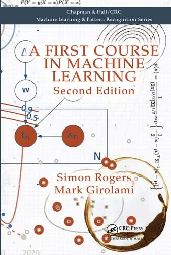A First Course in Machine Learning by Simon Rogers 978-0367574642