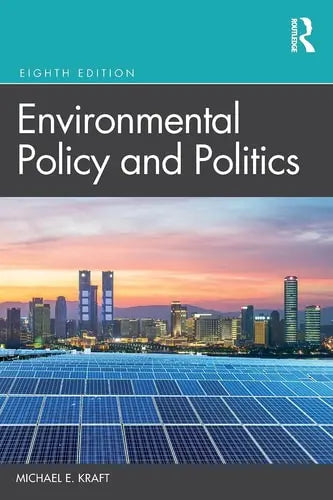 Environmental Policy and Politics by Michael E. Kraft 978-0367617356