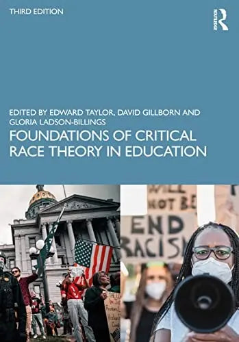Foundations of Critical Race Theory in Education by Edward Taylor 978-0367617523
