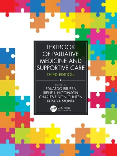Textbook of Palliative Medicine and Supportive Care by Eduardo Bruera 978-0367642037