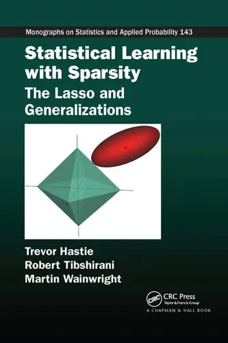 Statistical Learning with Sparsity The Lasso and Generalizations by Trevor Hastie 978-0367738334