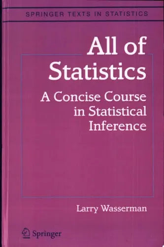 All of Statistics A Concise Course in Statistical Inference by Larry Wasserman 978-0387402727 - front cover