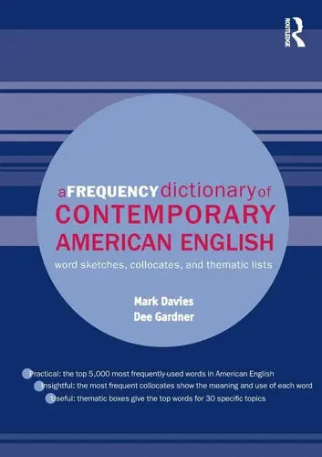 A Frequency Dictionary of Contemporary American English Word Sketches, Collocates, and Thematic Lists by Mark Davies 978-0415490634 - front cover