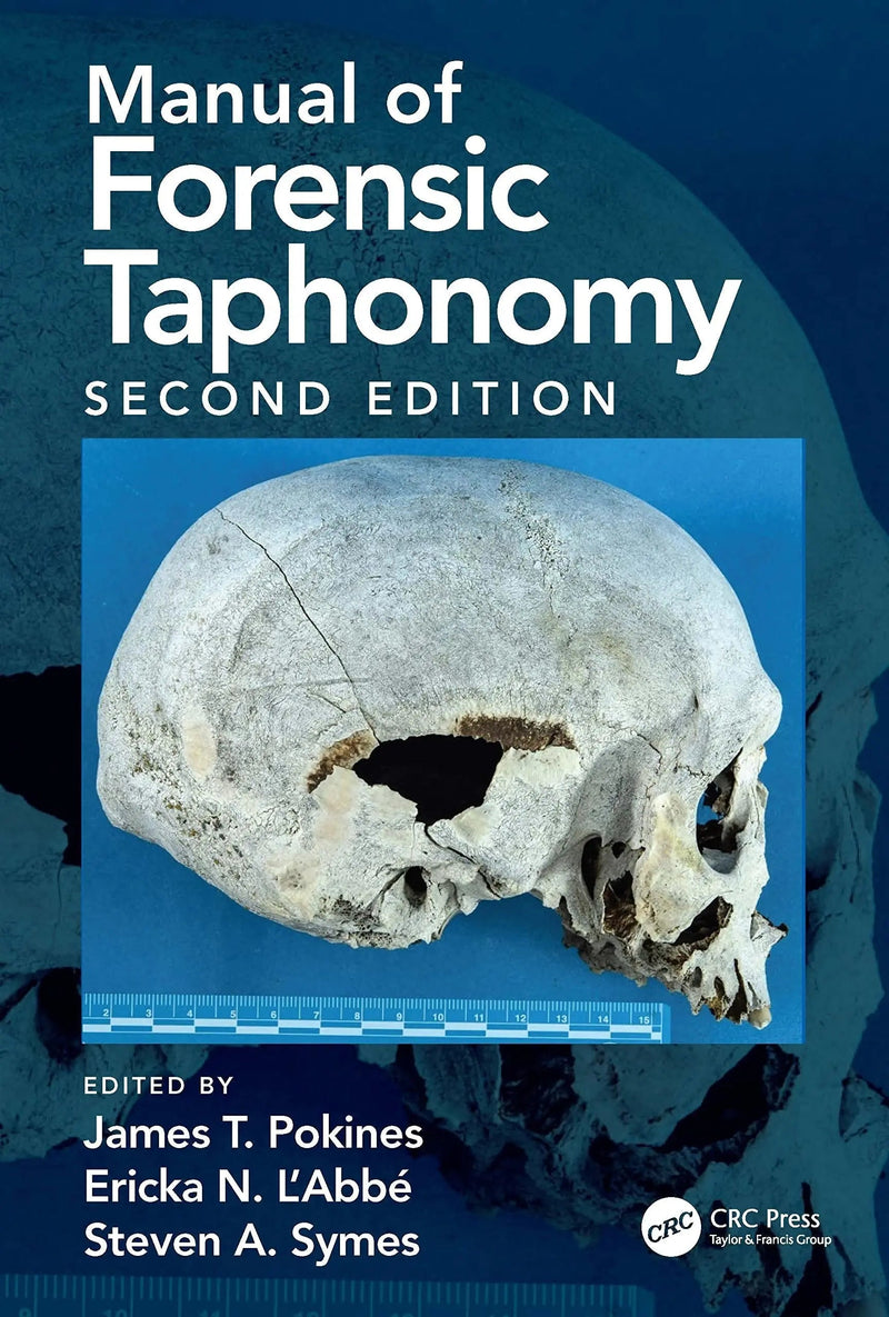 Manual of Forensic Taphonomy by James T. Pokines 2nd Edition ISBN 9780367774592