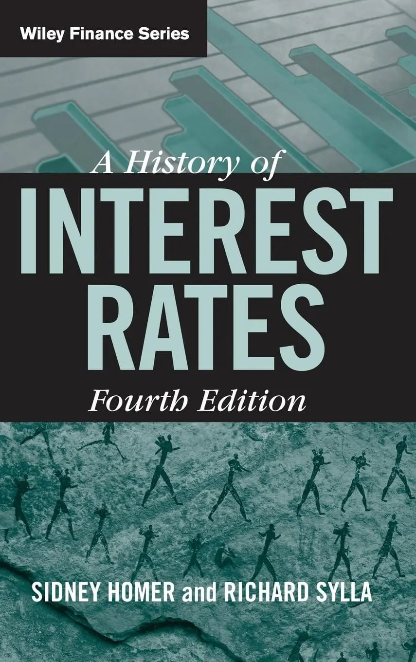 A History of Interest Rates by Sidney Homer 4th Edition ISBN 9780471732839 - front cover