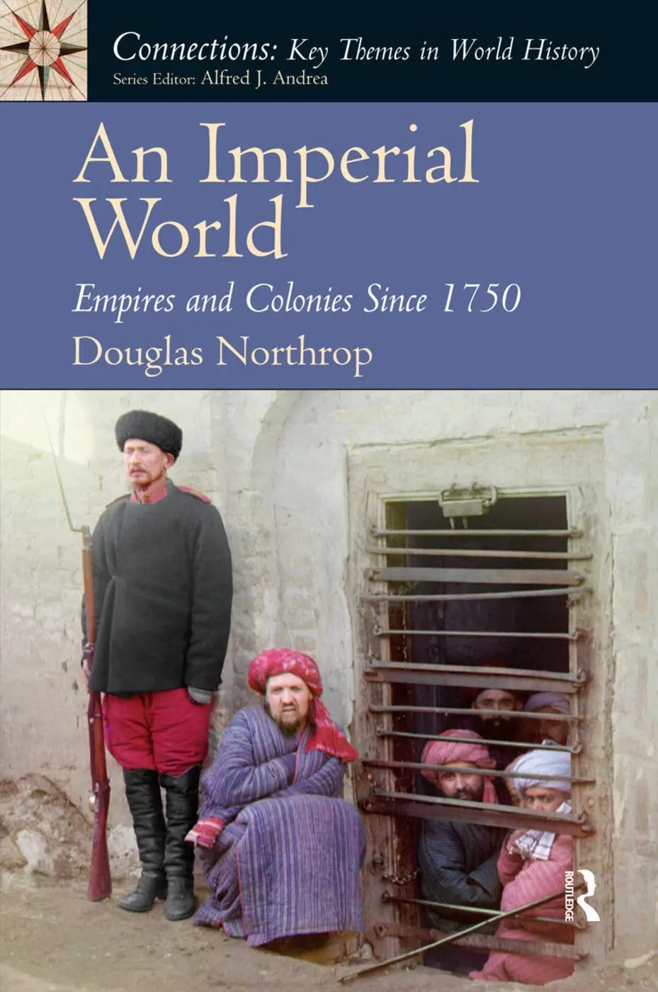 An Imperial World Empires and Colonies Since 1750 by Douglas Taylor Northrop 1st Edition - front cover