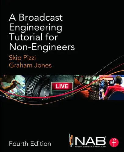 A Broadcast Engineering Tutorial for Non-engineers by Skip Pizzi 978-0415733397 - front cover