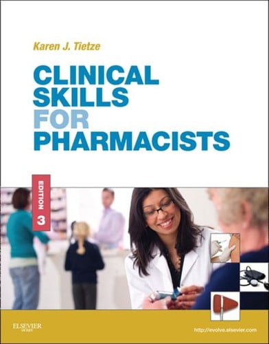 Clinical Skills for Pharmacists A Patient-focused Approach by Karen J. Tietze