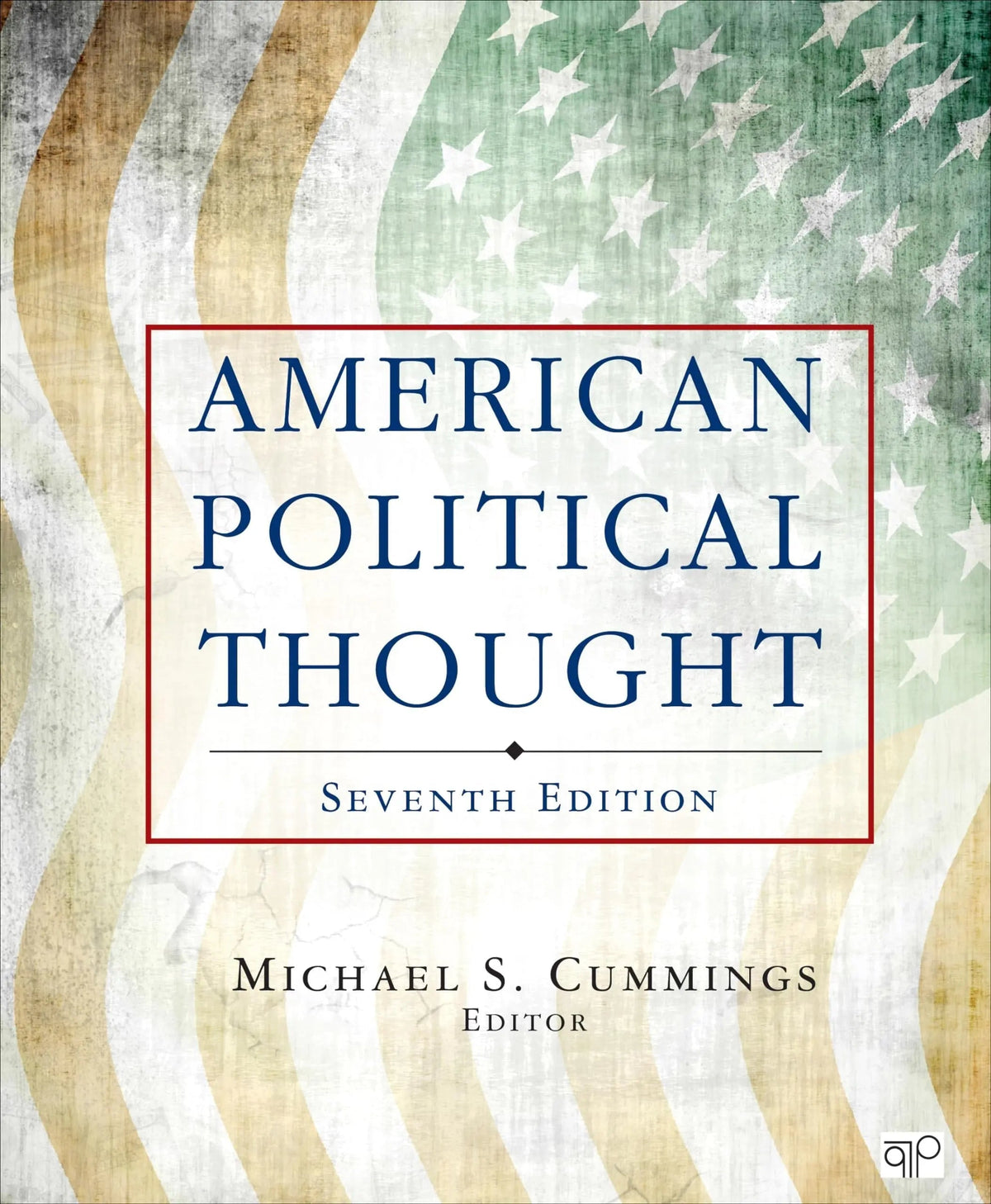American Political Thought by Michael S. Cummings 7th Edition ISBN 9781483307718 - front cover